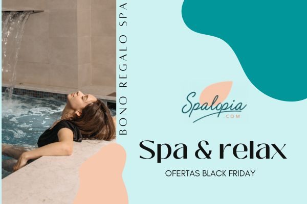 Comprar Bonos de Spa en Black Friday